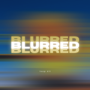 Paul Fix – Blurred (Loop Kit)
