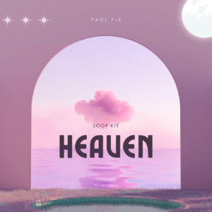 Paul Fix – Heaven (Loop Kit)