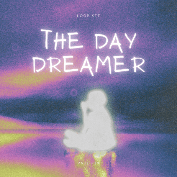 Paul Fix - The Day Dreamer (Loop Kit)